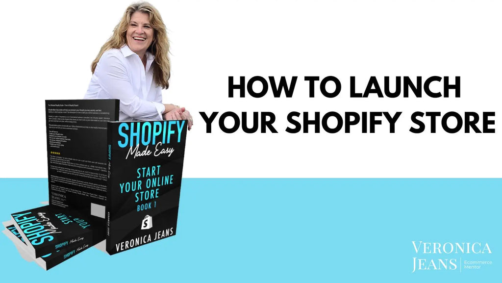 Create Your Shopify Foundation: How To Launch Your Shopify Store | Veronica Jeans