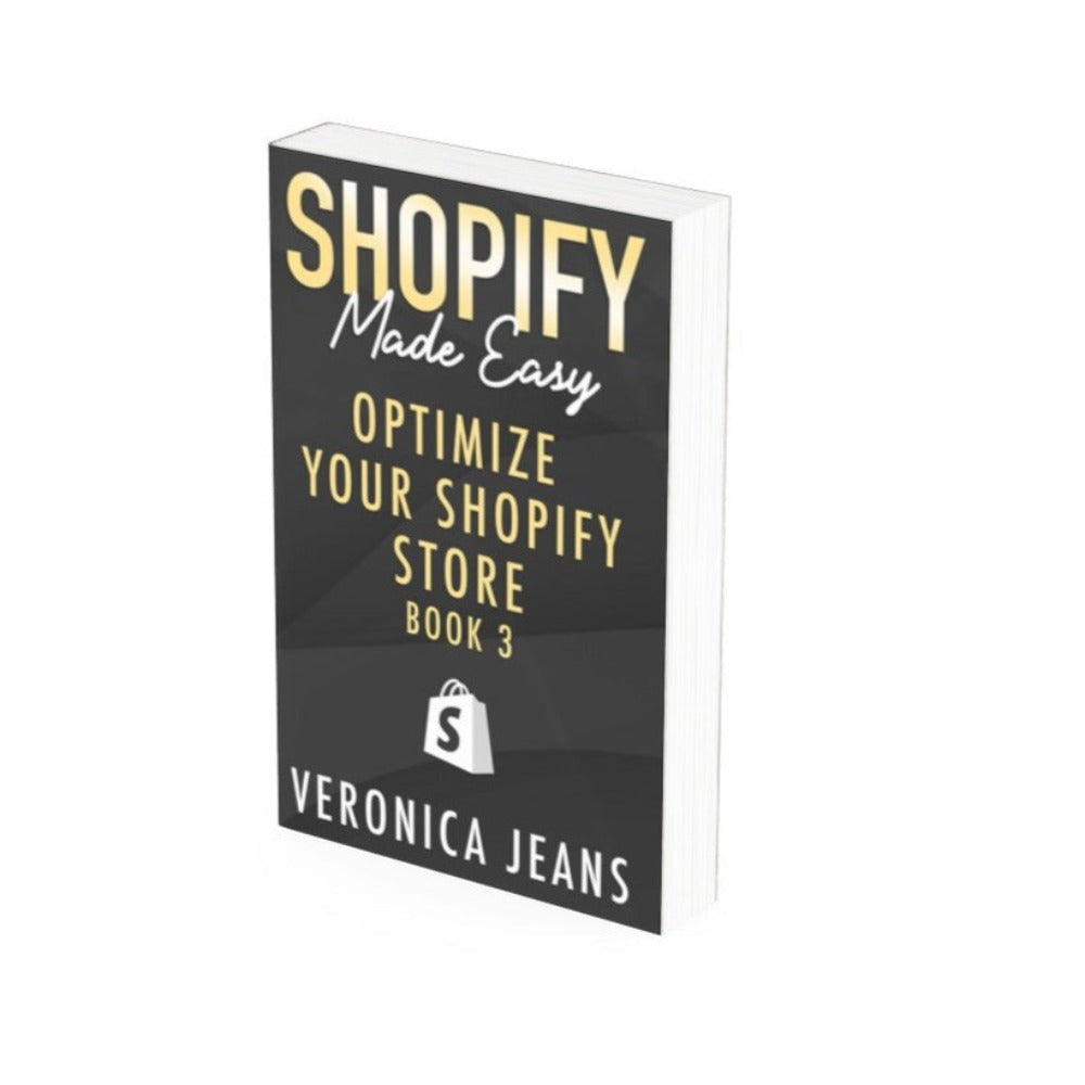 NEW! Shopify Made Easy [2023]: Grow Your Shopify Business - Book 3 veronicajeans.com