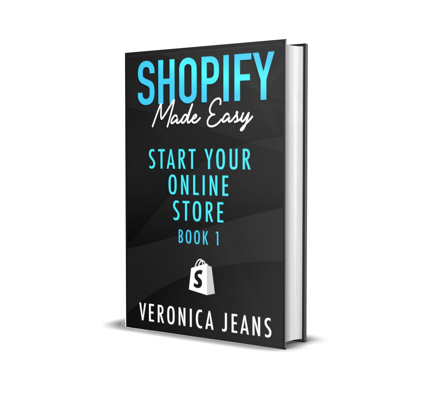 Shopify Made Easy [2024]: Start Your Online Store - Book 1