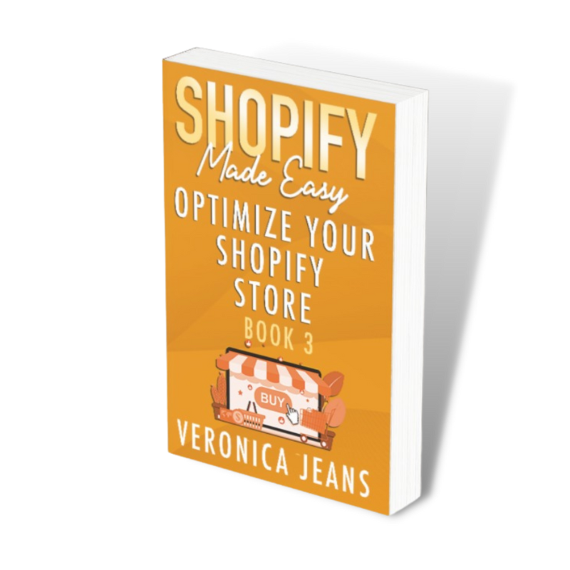 Shopify Made Easy [2022]: Optimize Your Shopify Store - Book 3 veronicajeans.com